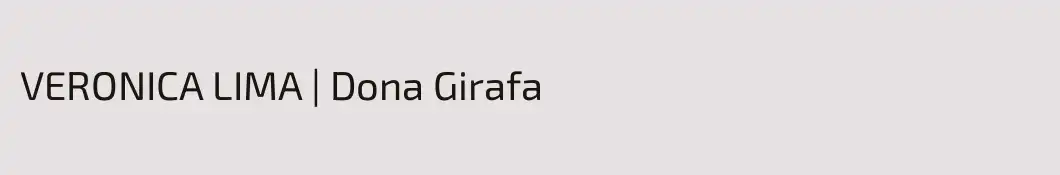 VERONICA LIMA | Dona Girafa